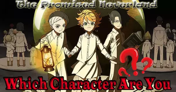 8 Questions Find Out Which Character Are You From 'The Promised Neverland'?