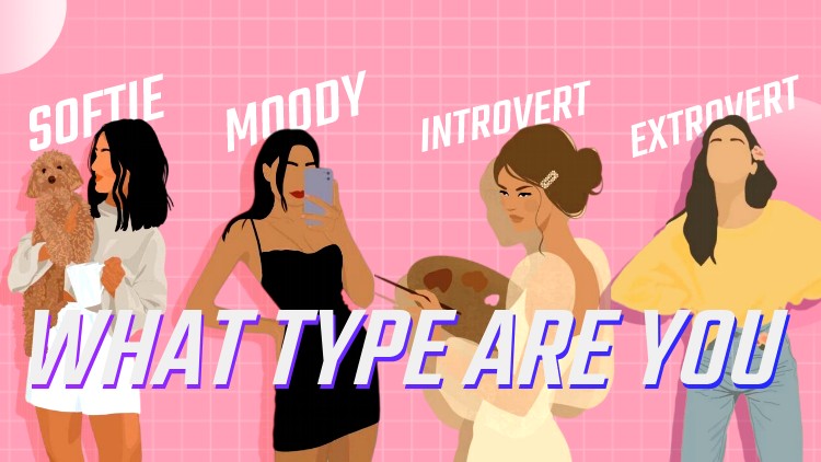 Do you know what kind of girl you are? Complete the quiz and we'll tell you.