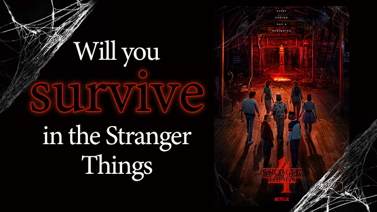 Do you know that you can survive in the Upside Down world of Stranger Things? This quiz will tell you the answer!
